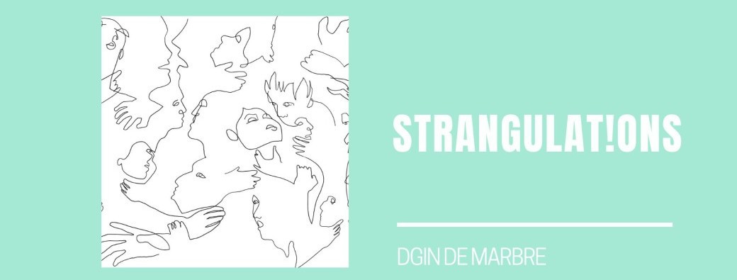 [JEU 10 JUIL]  Strangulat!on