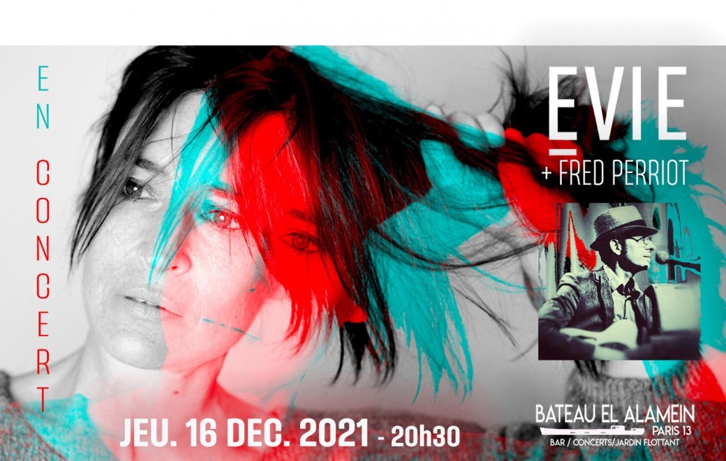 Jeu. 16/12 : EVIE (+ Fred Perriot)