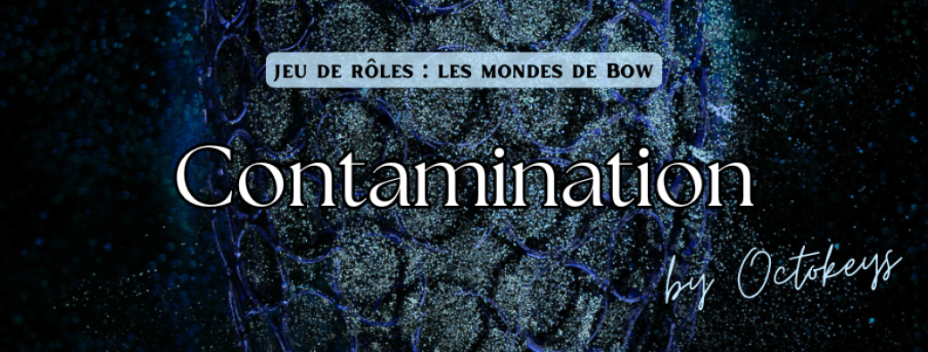 Jeu de rôles : " Contamination"