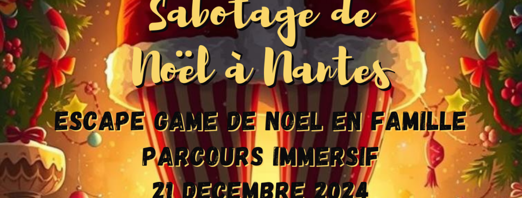 JEU D'ENQUETE GEANT EN FAMILLE - Sabotage de Noël à Nantes