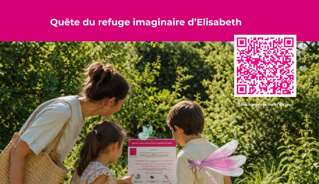 Jeu immersif  " le Refuge imaginaire d'Elisabeth" 