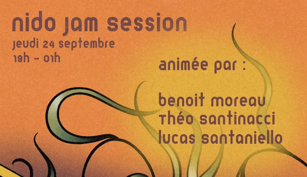 Jeudi 24/09 - nido JAM session - Benoît Moreau, Théo Santinacci et Lucas Santaniello 