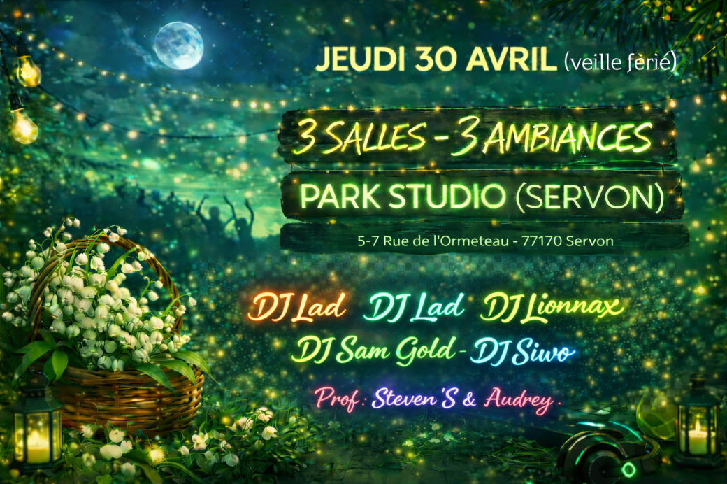 Jeudi 30 Avril (Veille Férié) - Park Studio - Park Servon (77) -  3 Salles