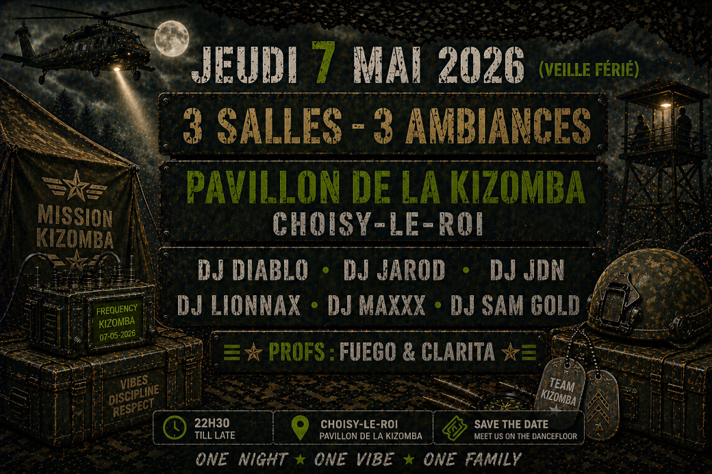 Jeudi 7 Mai (Veille Férié) - Pavillon de la Kizomba - Choisy-le-Roi (94) -  3 Salles