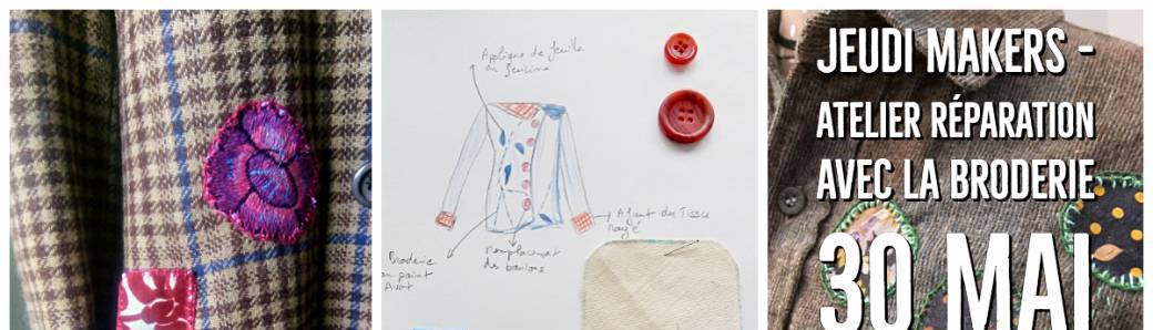 Mini Prix - Atelier Réparer ses Vêtements avec la Broderie - Jeudi Makers