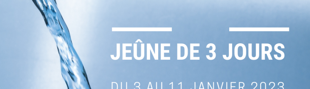 Jeûne hydrique 3 jours - Janvier 2023