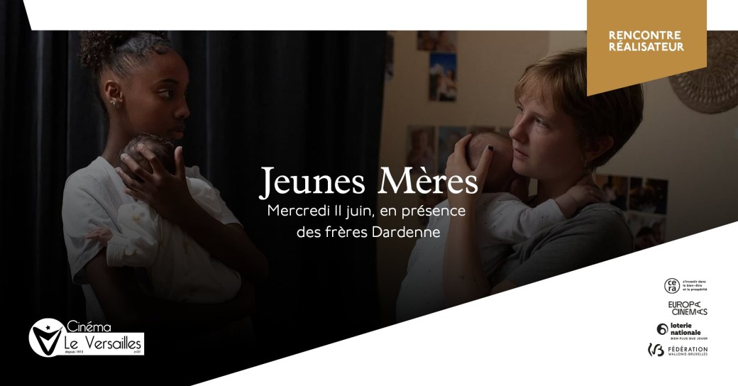 Jeunes Mères · En présence des frères Dardenne