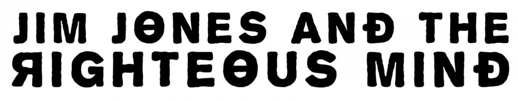Jim Jones & The Righteous Mind