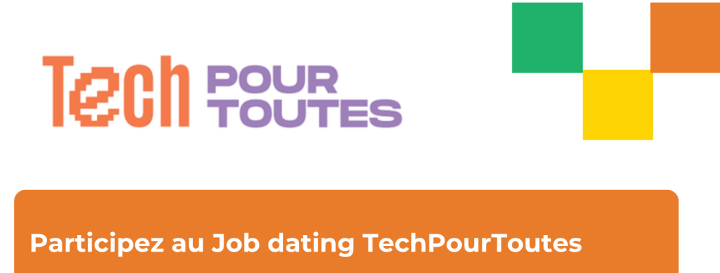 Job dating 1er emploi - TechPourToutes 