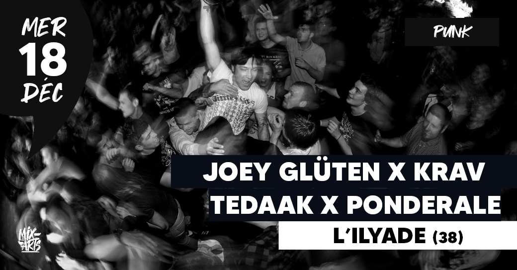 Joey Glüten + Krav Boca + TedaAk + Ponderale