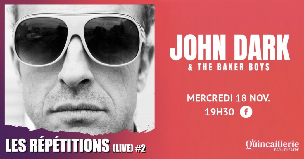 John Dark & The Baker Boys // Les répétitions LIVE #2