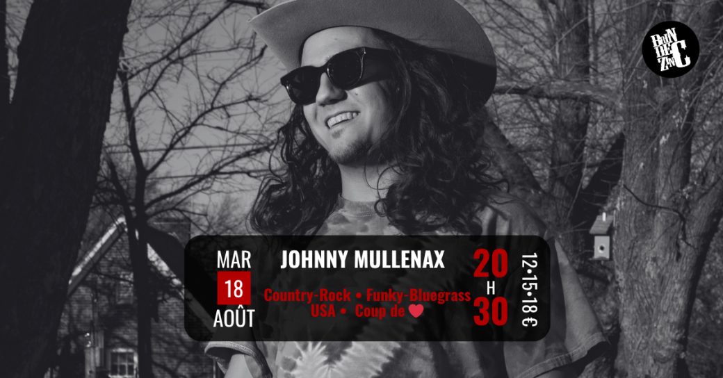 JOHNNY MULLENAX (Country-Rock • Funky-Bluegrass • USA • Coup de ❤️) 