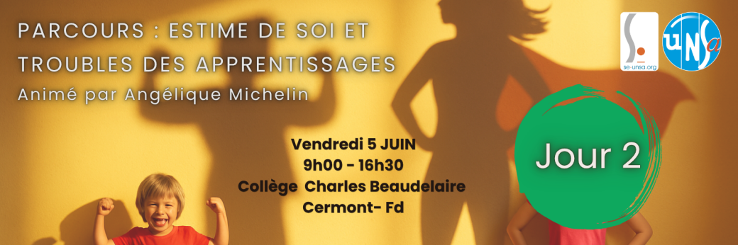 Jour 2 ! Estime de soi, confiance en soi - PE, CPE...