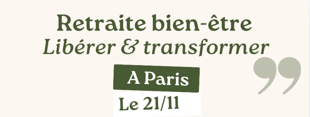 JOURNÉE HOLISTIQUE BIEN-ÊTRE & ESTIME DE SOI