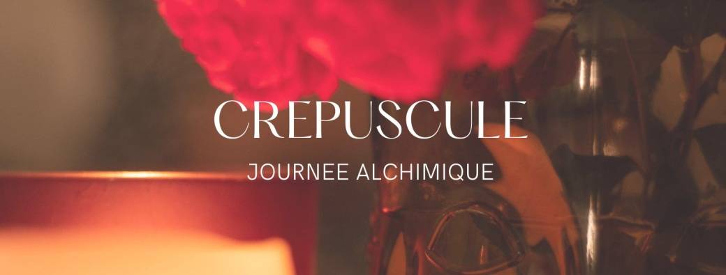 Journée Alchimique Crépuscule