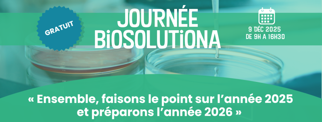 Journée BiosolutioNA  : Ensemble clôturons l’année 2025 ! 