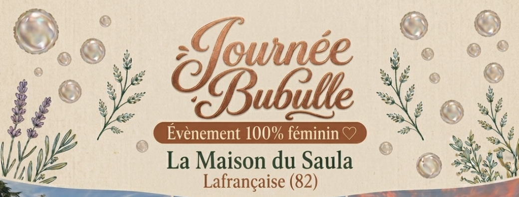 Journée Bubulle à la Maison du Saula