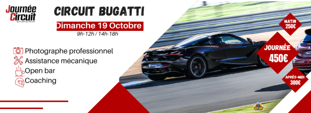Journée Circuit Bugatti Dimanche 19 Octobre 2025 Journée Circuit Bugatti Dimanche 19 Octobre 2025
