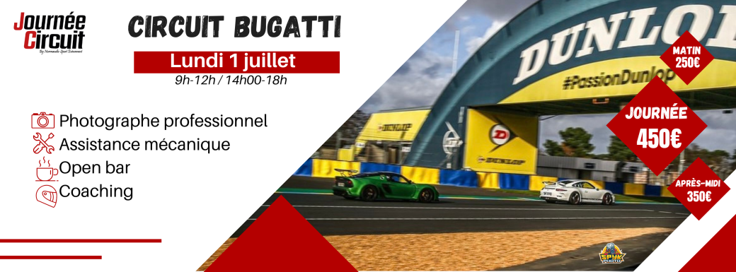 Journée Circuit Bugatti lundi 1 juillet 2024 