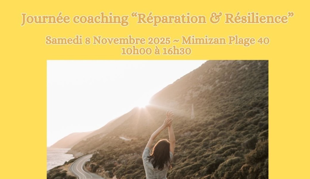 Journée Coaching "Réparation et Résilience"