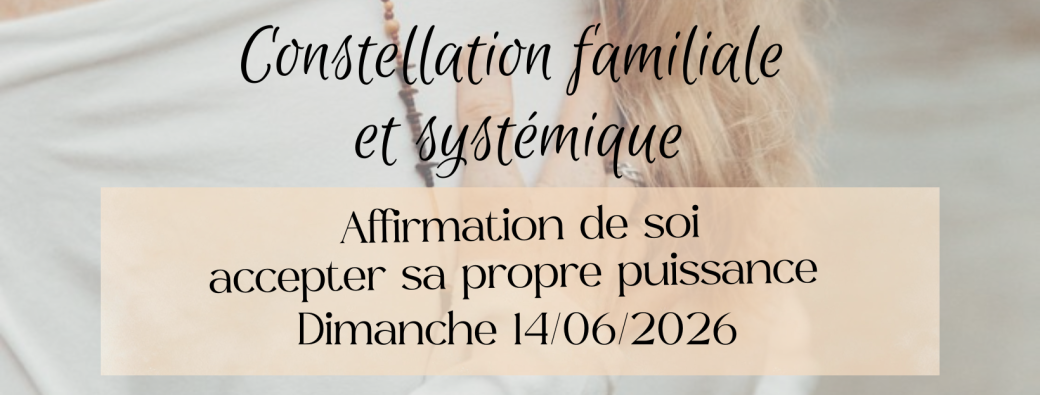 Journée constellations - AFFIRMATION DE SOI