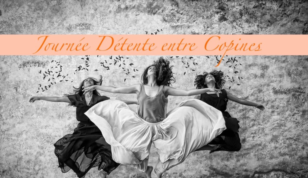 Journée Détente entre Copines