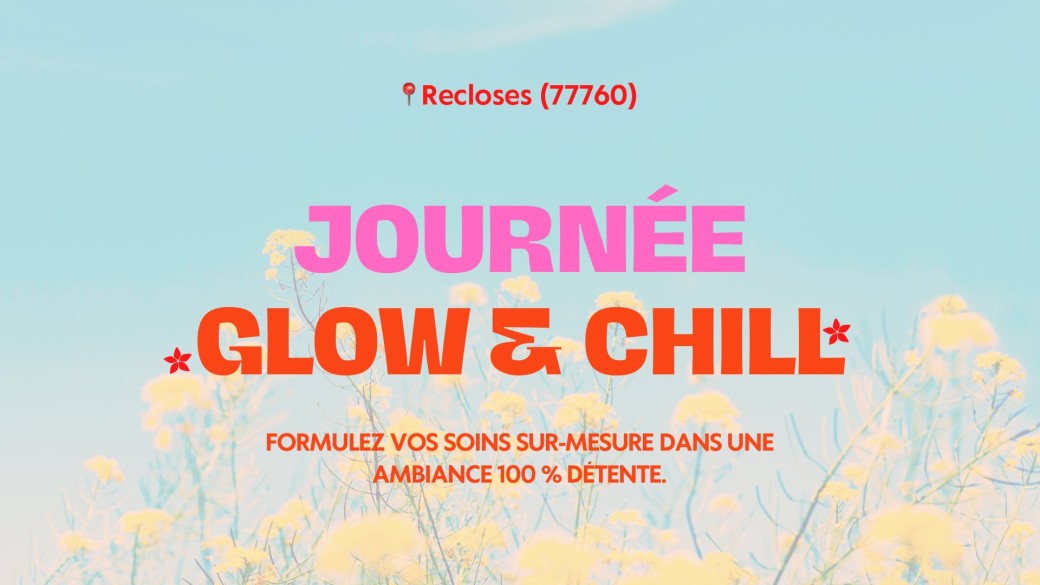 Journée Glow & Chill