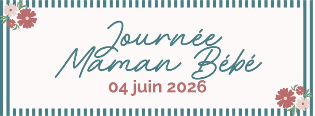 Journée Maman Bébé du 4 juin 2026