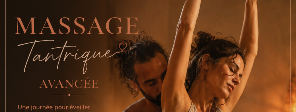 Journée Massage Tantrique avancée