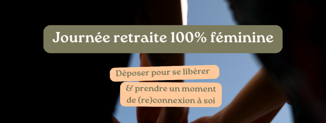 Journée mini retraite 100% féminine 
