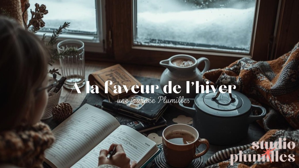 Journée Plumilles - A la faveur de l'hiver