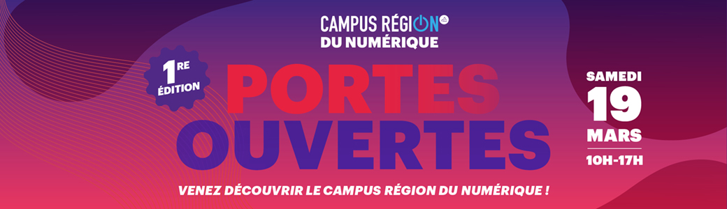 Journée portes ouvertes du Campus Région du numérique