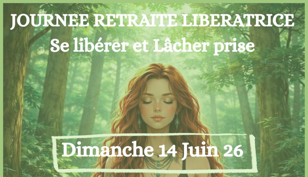 Journée retraite libératrice 