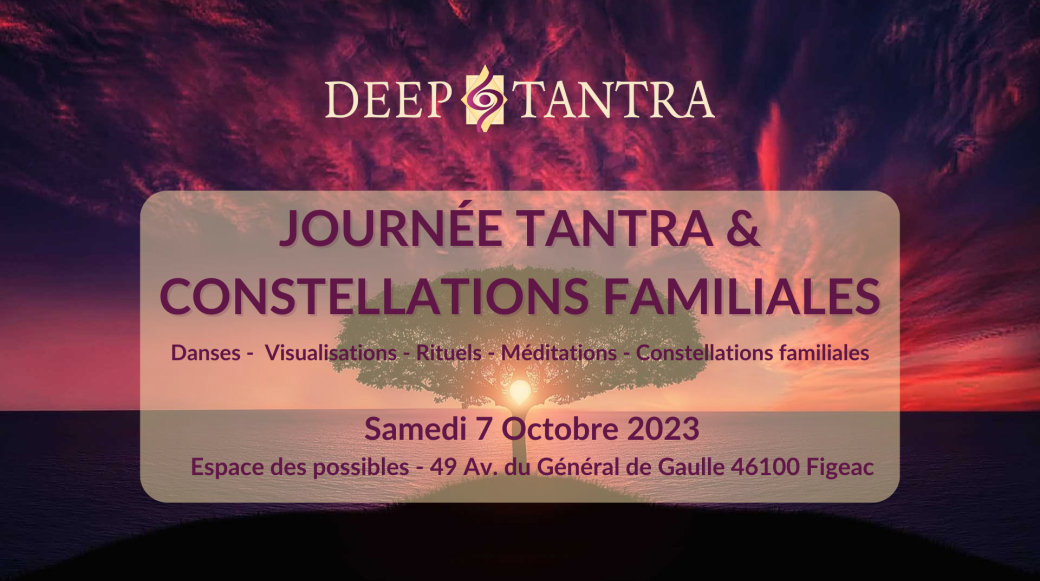 Journée Tantra & Constellations Familiales à Figeac - Octobre