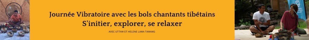 Journée vibratoire avec les Bols chantants tibétains.