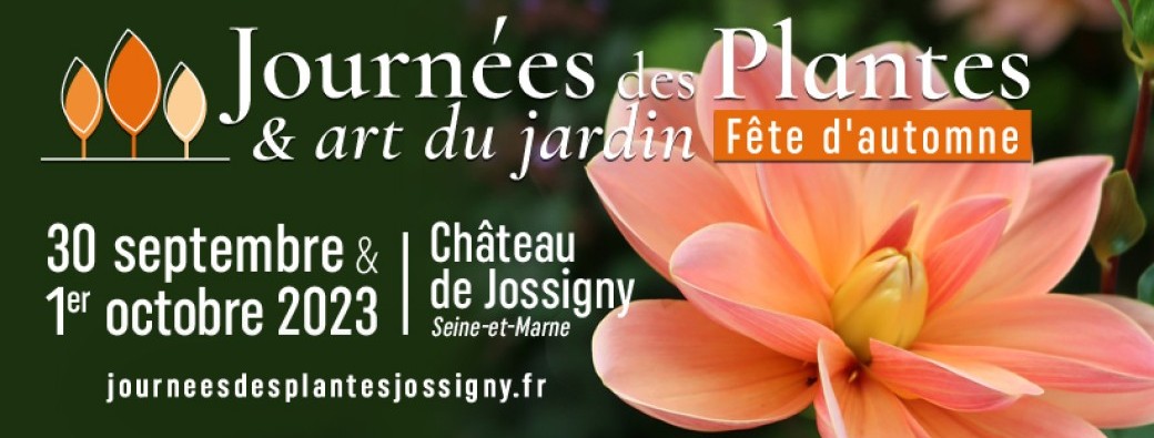 Journées des Plantes et Art du Jardin - Château de Jossigny 30 septembre 1er octobre 2023