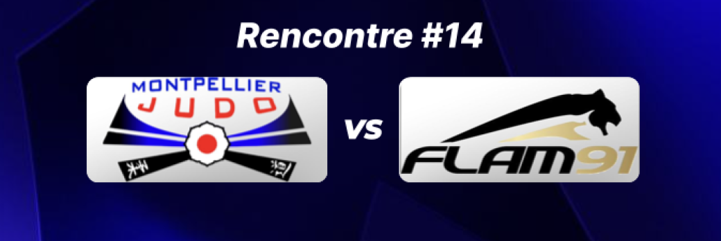 JUDO PRO LEAGUE - J2 - MONTPELLIER JUDO OLYMPIC VS FLAM 91