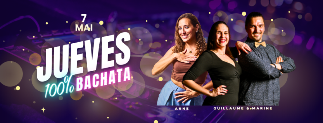 JUEVES 100% BACHATA # 12 | by Latin'Dance & Bailar Latino