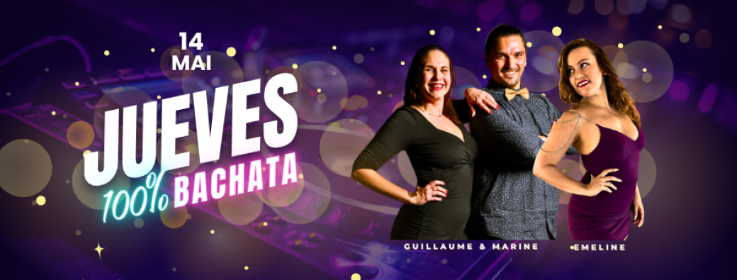 JUEVES 100% BACHATA # 13 | by Latin'Dance & Bailar Latino