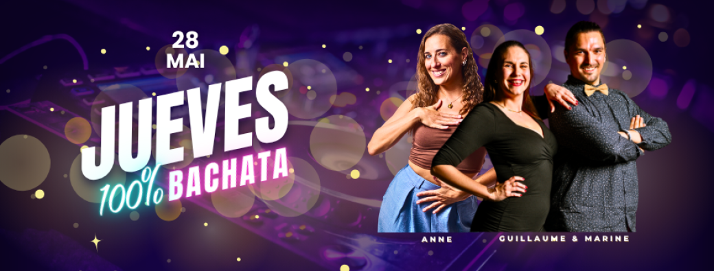 JUEVES 100% BACHATA # 15 | by Latin'Dance & Bailar Latino