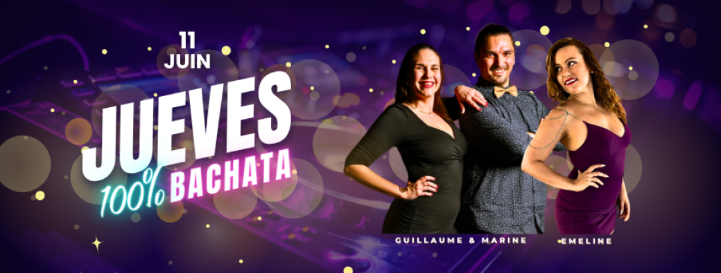 JUEVES 100% BACHATA # 17 | by Latin'Dance & Bailar Latino
