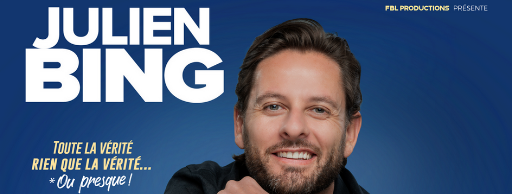 Julien Bing dans Toute la vérité, rien que la vérité... ou presque !