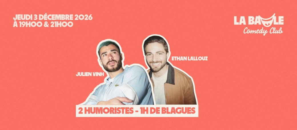 Julien Vinh & Ethan Lallouz - 1h de blagues