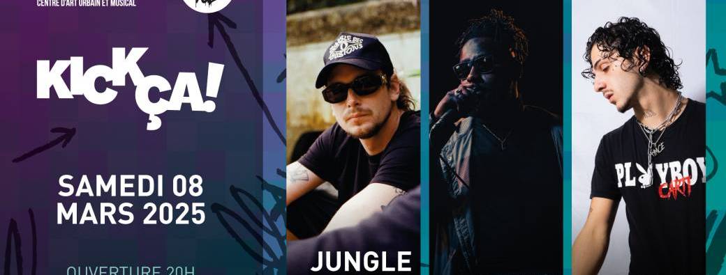 Jungle Jack / Finalistes KICK ÇA #6 : Negman + Aymce