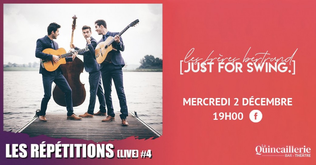 Just for Swing // Les répétitions LIVE #4