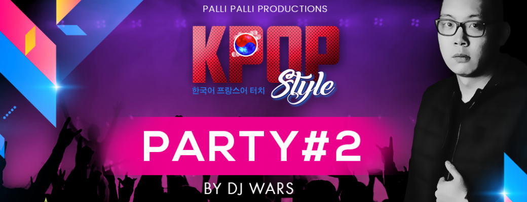 K-POP STYLE PARTY #2