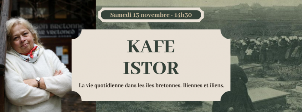 Kafe Istor : la vie quotidienne dans les îles bretonnes. Iliennes et îliens.
