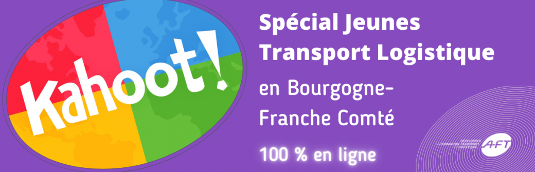 Kahootons le Transport Logistique en Bourgogne-Franche-Comté !