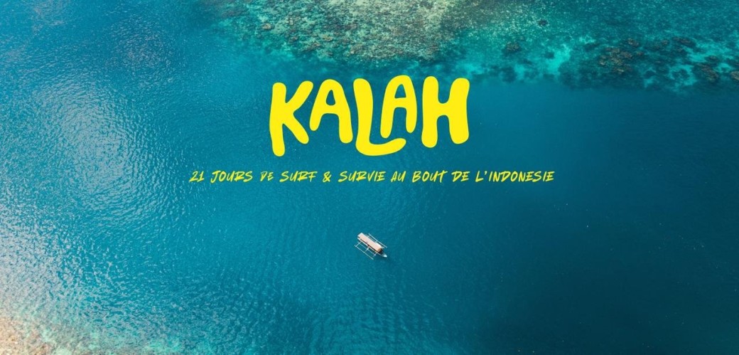 Kalah - 21 jours en survie au bout de l'Indonésie