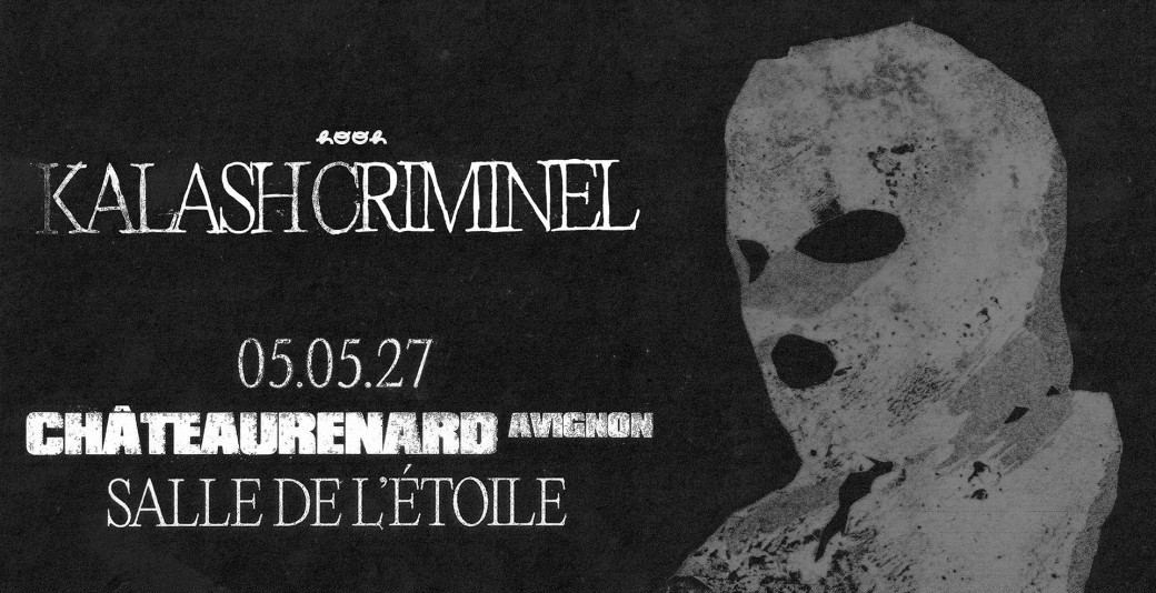 KALASH CRIMINEL + Première partie